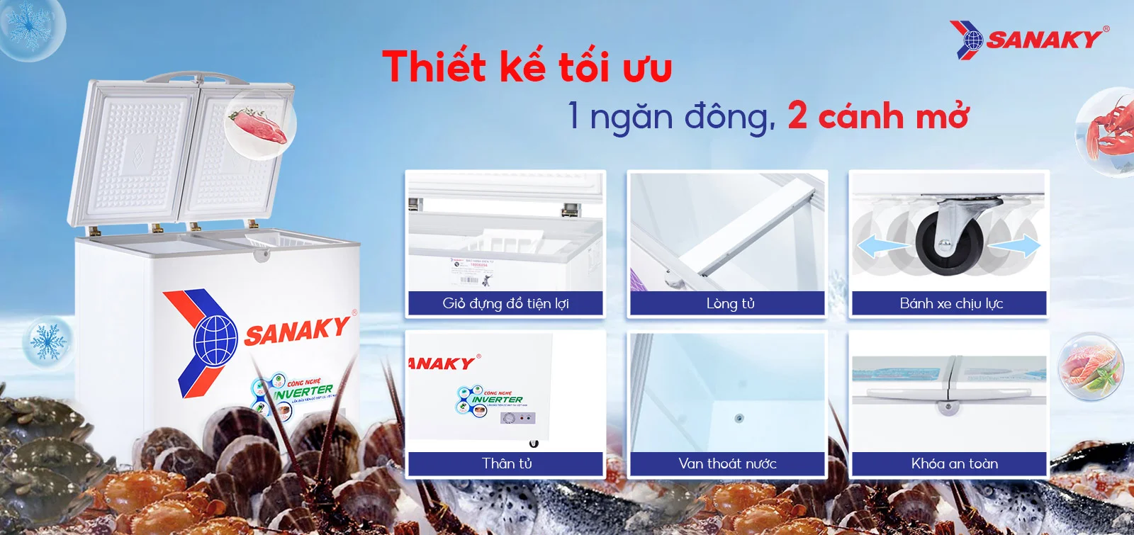 Thiết kế tối ưu 1 ngăn đông 2 cánh mở Tủ đông 208 lít Sanaky Inverter VH-2599A3 với thiết kế 1 ngăn đông 2 cánh mở
